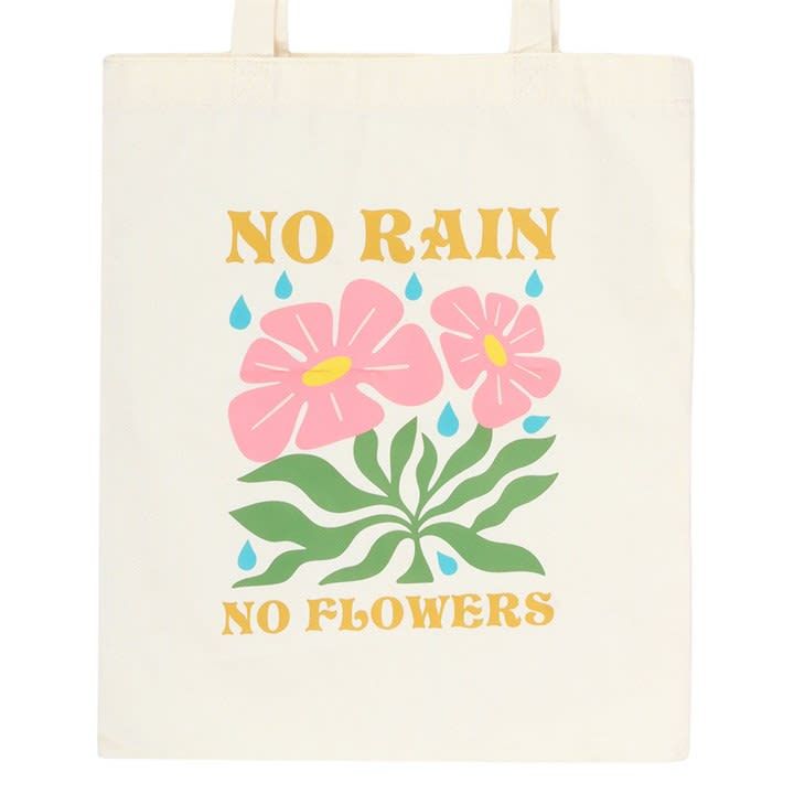 No Rain, No Flowers Tote Bag